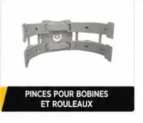Pinces pour bobines et rouleaux