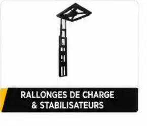 Rallonges de charge et stabilisateurs
