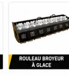 Rouleau broyeur à glace